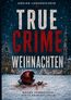 True Crime Weihnachten