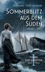 Sommerblitz aus dem Süden