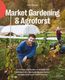 Market Gardening & Agroforst
