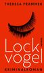Prammer, T: Lockvogel