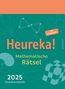 Hemme, H: Heureka! Mathematische Rätsel 2025: Tageskalender