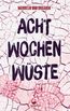 Draanen, W: Acht Wochen Wüste
