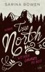 Bowen, S: True North - Wo auch immer du bist
