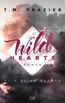 Frazier, T: Wild Hearts - Kein Blick zurück