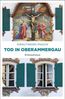 Tod in Oberammergau