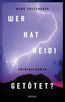 Wer hat Heidi getötet?