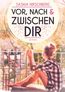 Hirschberg, S: Vor, nach und zwischen dir