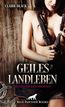 Black, C: Geiles Landleben | Erotische Geschichten