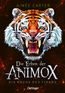 Die Erben der Animox 5. Die Rache des Tigers