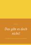 Das gibt es doch nicht!