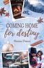 Coming home for destiny: (Love in Alaska 4)