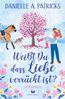 Weißt du, dass Liebe verrückt ist?