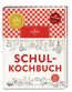 Schulkochbuch