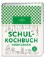 Schulkochbuch vegetarisch