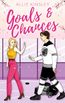 Goals & Chances: Spicy Hockey Romance