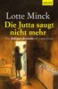 Minck, L: Jutta saugt nicht mehr