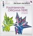 Faszinierende Origami-Tiere (Die Kunst des Faltens