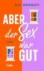 Mennuti, A: Aber der Sex war gut