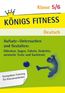 Untersuchen und Gestalten 5./6. Schuljahr. Königs Fitness Deutsch