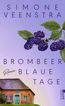 Brombeerblaue Tage
