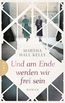 Hall Kelly, M: Und am Ende werden wir frei sein