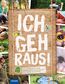 Ich geh raus!