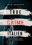 True Crime Italien