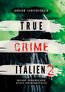True Crime Italien 2