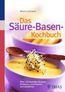 Das Säure-Basen-Kochbuch