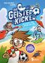 Die Geisterkicker - Falsches Spiel und Eis am Stiel (Band 2)