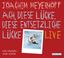 Ach, diese Lücke, diese entsetzliche Lücke. Live