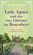 Lady Agnes und der tote Gärtner im Rosenbeet