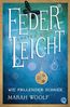 Woolf, M: FederLeicht 01. Wie fallender Schnee