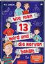 Johnson, P: Wie man 13 wird und die Nerven behält (Wie man