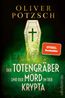 Der Totengräber und der Mord in der Krypta