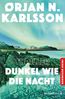 Dunkel wie die Nacht
