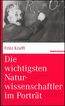 Die wichtigsten Naturwissenschaftler im Porträt
