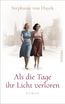 Hayek, S: Als die Tage ihr Licht verloren