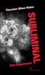 Rehm, T: Subliminal. Das Experiment
