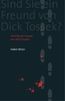 Sind Sie ein Freund von Dick T