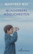 Mai, M: Wunderbare Möglichkeiten