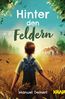 Deinert, M: Hinter den Feldern