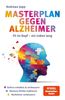 Masterplan gegen Alzheimer