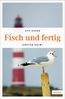 Fisch und fertig