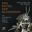 Das Rätsel der Schamanin