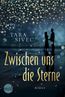 Sivec, T: Zwischen uns die Sterne