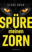 Brun, G: Spüre meinen Zorn
