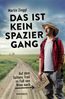 Das ist kein Spaziergang