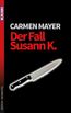 Der Fall Susann K.