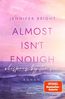 Almost isn't enough. Whispers by the Sea